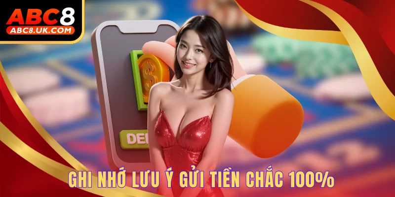 Nạp Tiền ABC8 - Thực Hiện Giao Dịch Nhanh Chỉ Với 1 Chạm 3 Ghi nhớ lưu ý gửi tiền chắc 100%