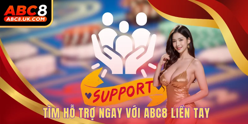 Đăng Ký Hội Viên - 4 Thao Tác Nhanh Chóng Chỉ Trong 1 Phút 3 Tìm hỗ trợ ngay với ABC8 liền tay